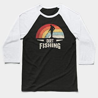 Retro Vintage Dirt Fishing Funny Metal Detector Treasure Hunter Relic Hunting Baseball T-Shirt